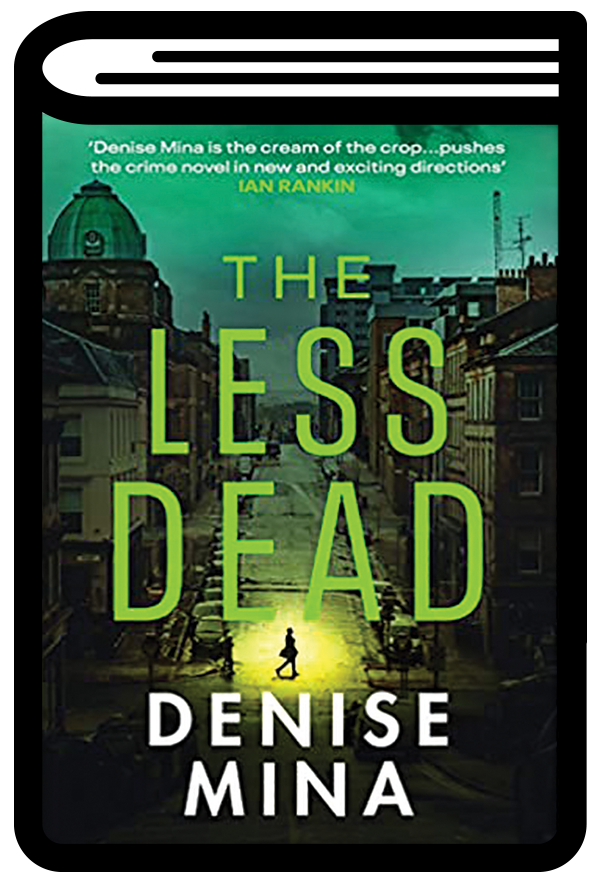 Mordew, Alex Pheby: The Less Dead, Denise Mina - The Big Issue