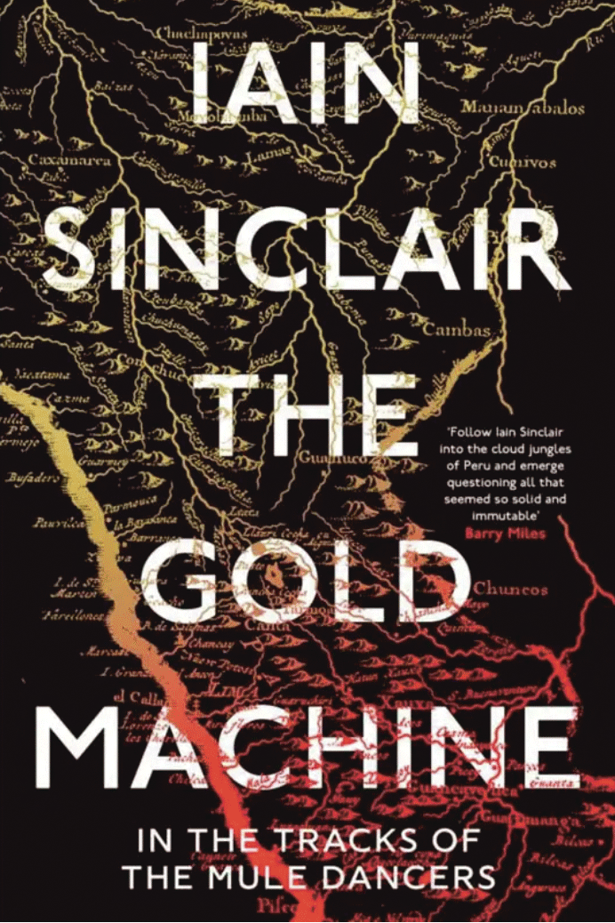 The Gold Machine by Iain Sinclair