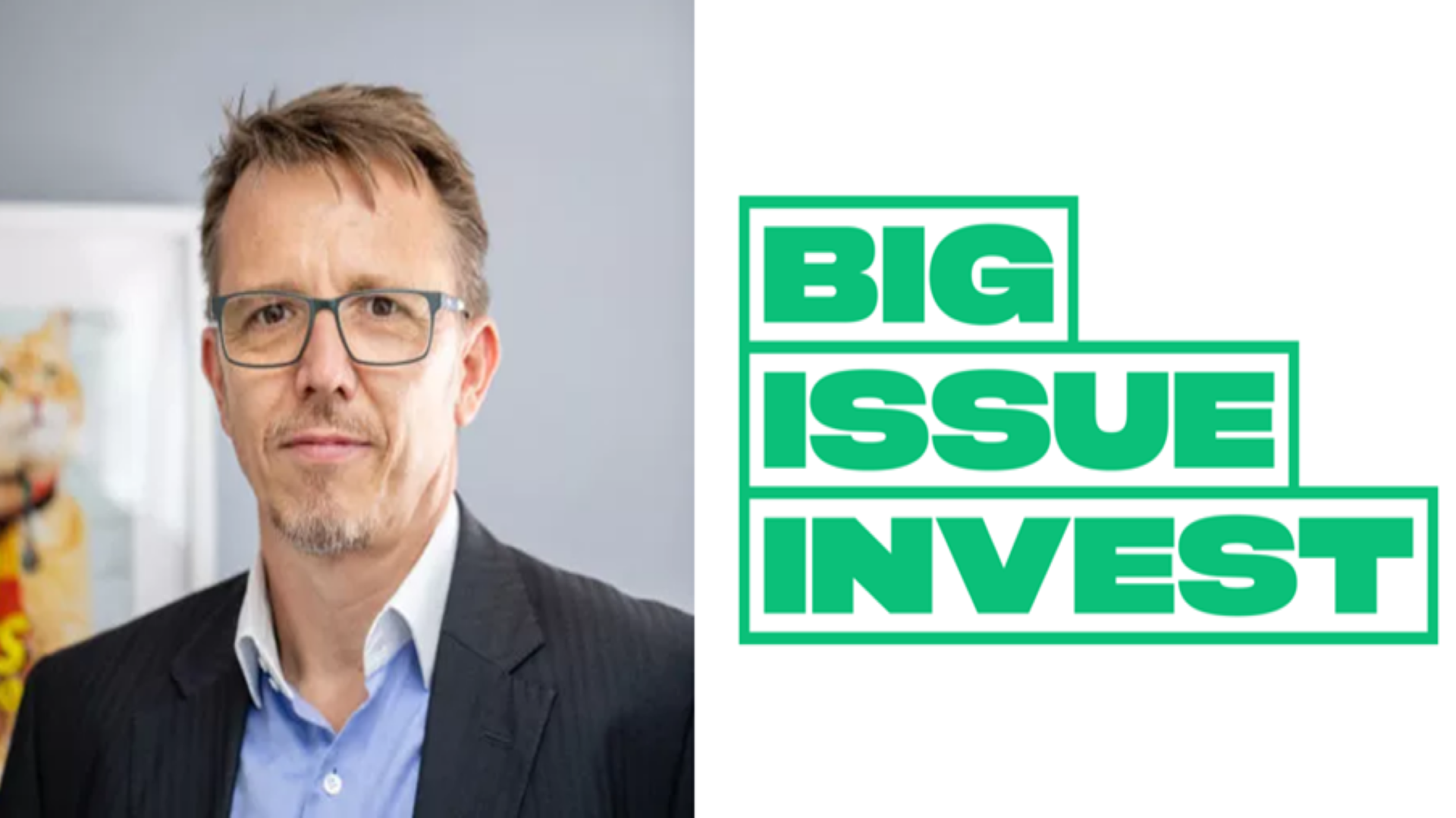 Lars Hagelmann, Head of Investments at Big Issue Invest