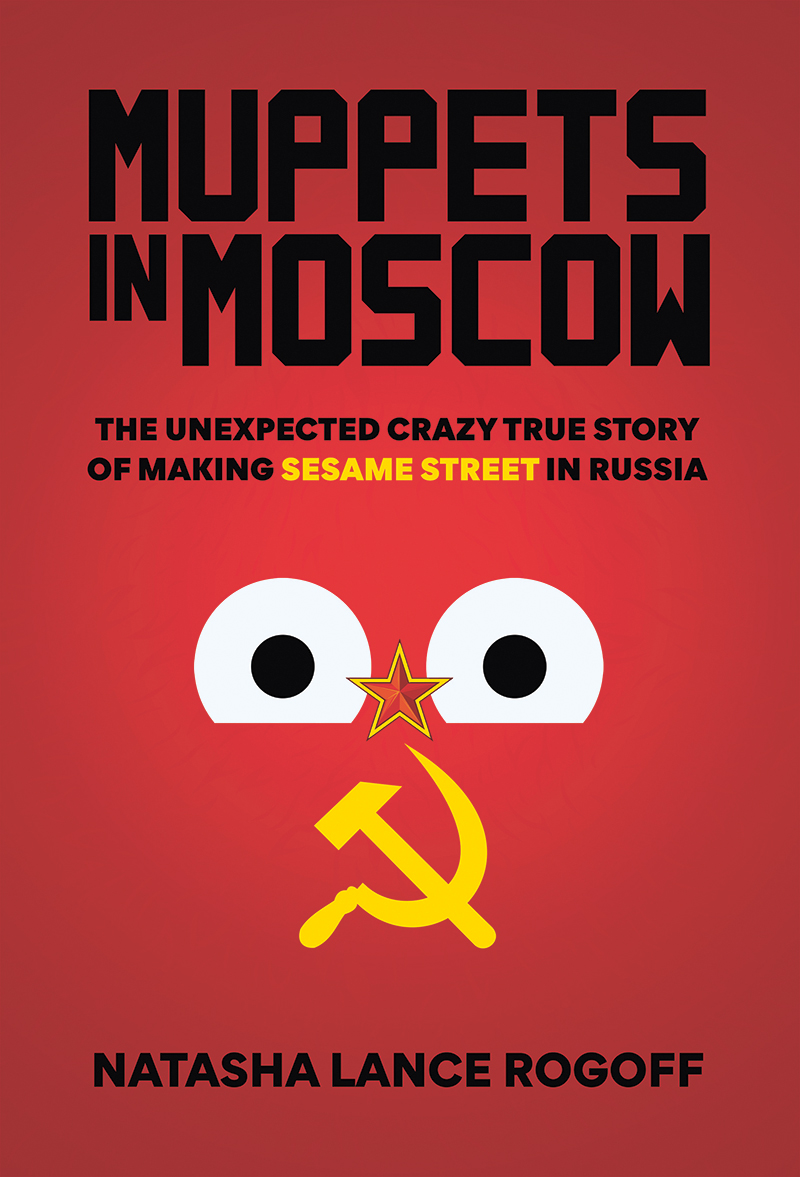 Muppets in Moscow by Natasha Lance Rogoff