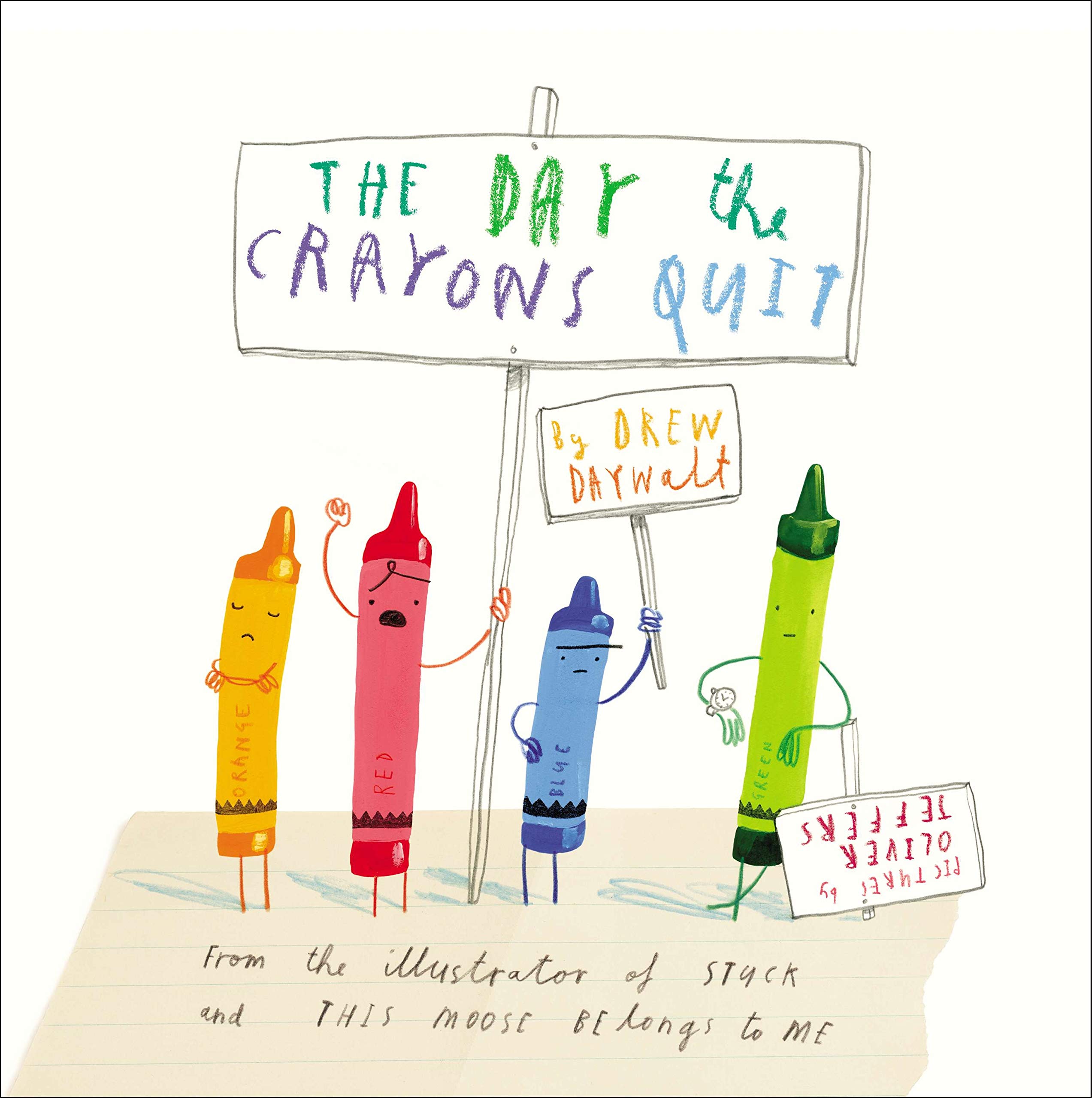 The Day The Crayons Quit by Drew Daywalt and Oliver Jeffers